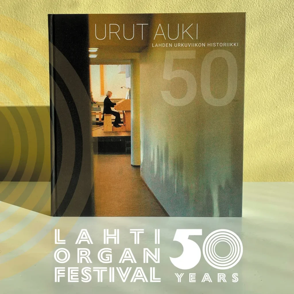 Urut auki 50, Lahti Organ Festival 50 years -kirjan kansi